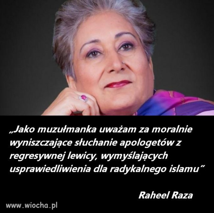 Pani Raza (muzułmanka) to też islamofob? ...