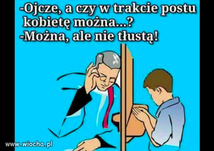 Czy w czasie postu kobietę można...