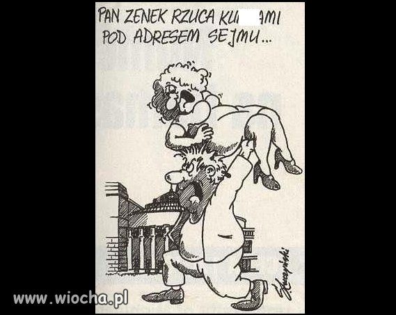 Pan Zenek rzuca kur***
