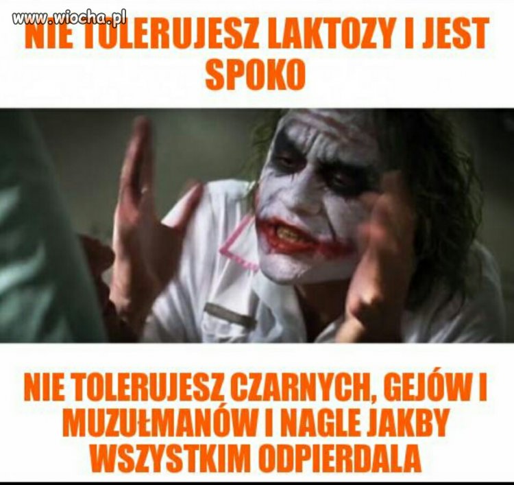 Czy Ci którzy nie tolerują mojej
