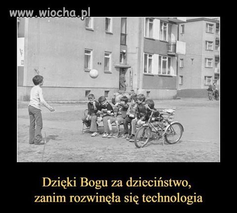 To było dzieciństwo