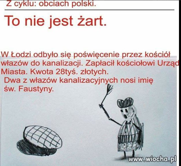 I niech tylko płacą złotówkę za każdy bo to właz..