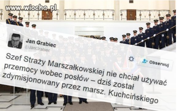 Kuchciński dymisjonuje Szefa Straży Marszałkowskiej