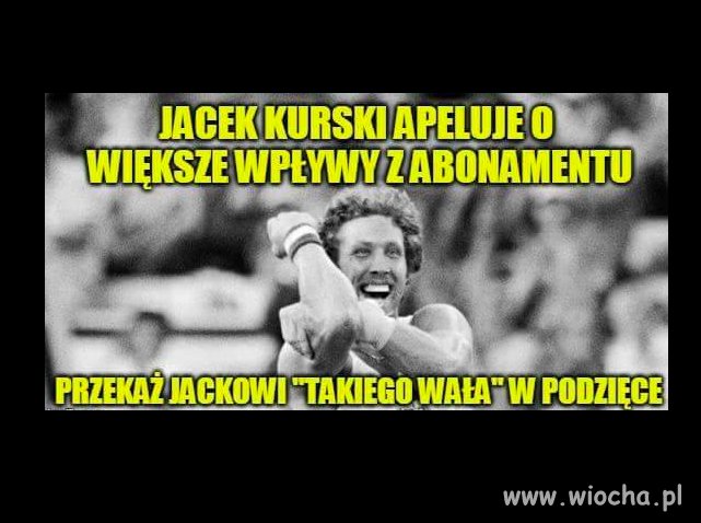 Takiego wała