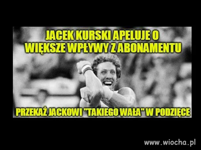 Takiego wała