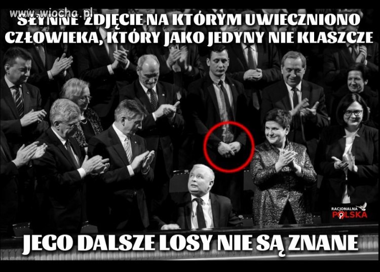 A tego co nie klaszcze zwolnisz w poniedziałek 
