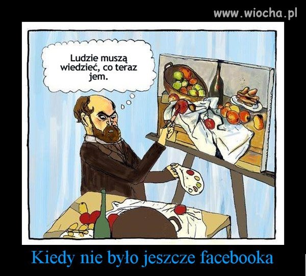 Era przed facebookiem.