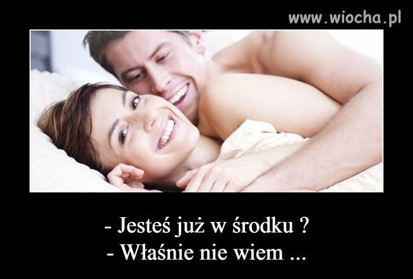 Jesteś już w środku?