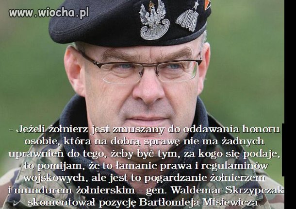 Szacunek za te słowa panie generale