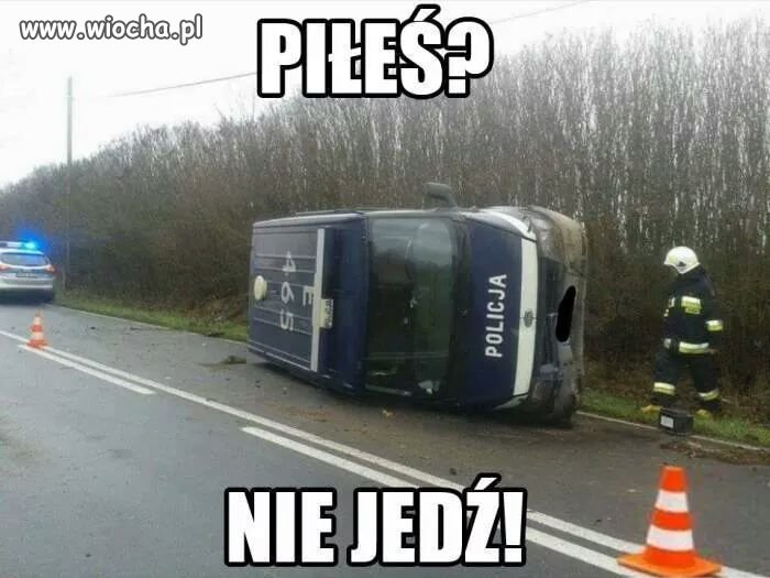 Piłeś?