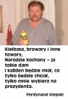 Ja bym tam zagłosował, szczerze i uczciwie