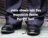 Jaśnie Pan z brudnymi butami i zepsutymi zębami 