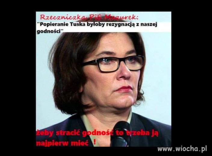 Żeby stracić godność to...