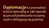 Co potrafi geniusz dyplomacji? 