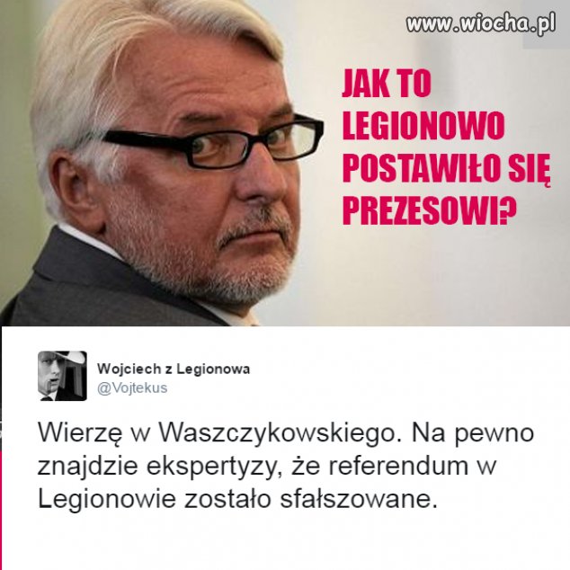 Brawo Waszczu ! Im więcej takich idiotów w tym 