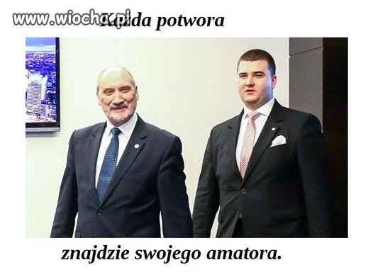Każda potwora...