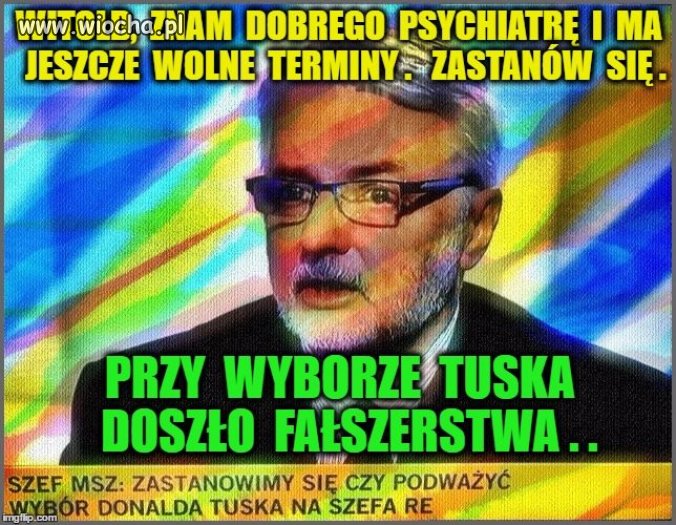 Witek, ogarnij się ... może nie jest jeszcze 
