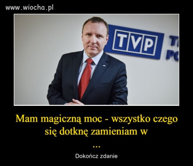 Współczesny pissowski Król Midas ...