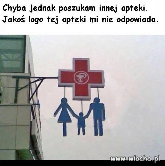 Chyba poszukam innej apteki.