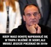 Tak to jest jak do chlewu się pchałeś