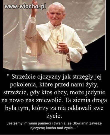 Strzeżcie ojczyzny, ginęły zań pololenia