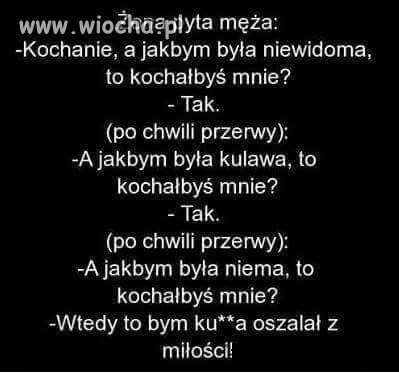 Bardzo kochający ten mąż.