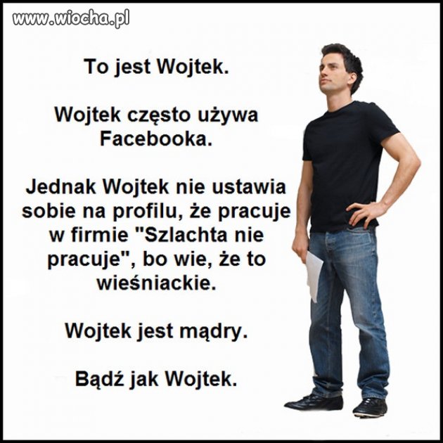 To jest Wojtek.