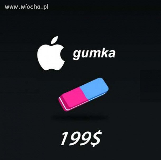 Gdyby Apple sprzedawał gumki