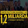  Partie prześcigają się w wydzieraniu pieniędzy 