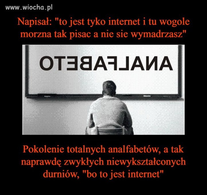 "Bo to jest internet"