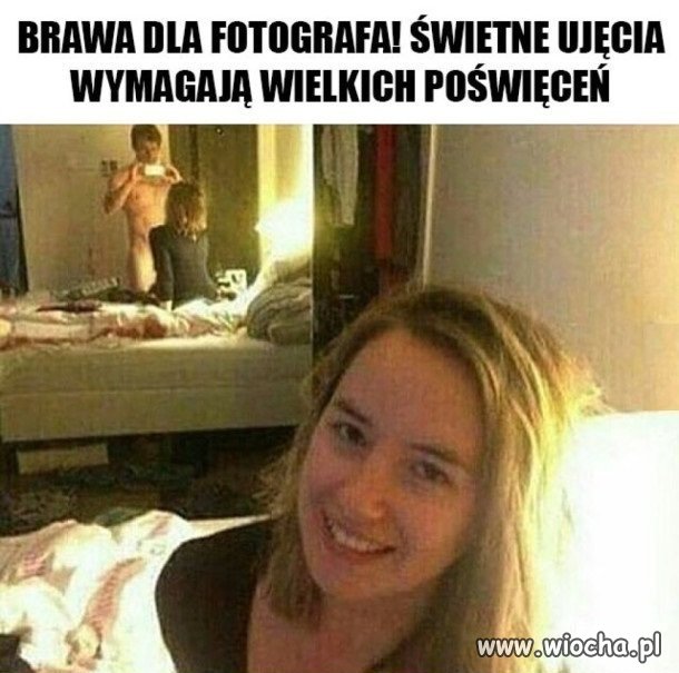 Brawo fotograf...