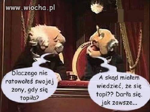 Darła się jak zawsze
