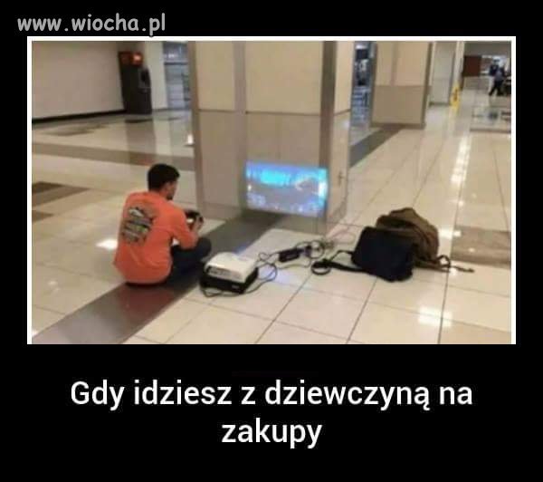 Gdy idziesz z dziewczyną na zakupy