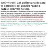 Pisowskie trolle, są wszędzie
