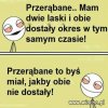 Szczęście w nieszczęściu.