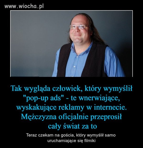 To właśnie on