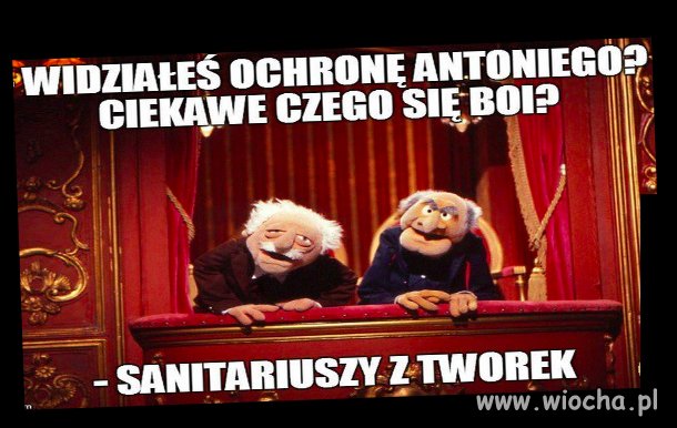 Czego boi się Antoni?