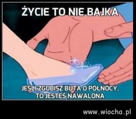 Życie to nie bajka