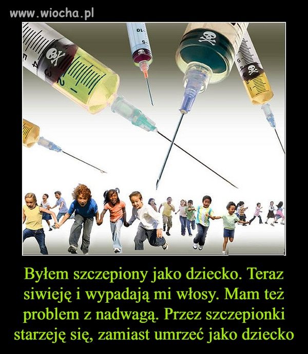 Wszystko przez szczepionki