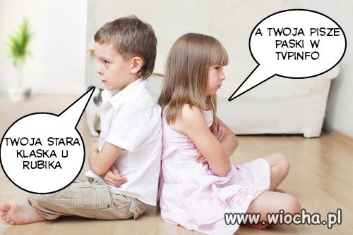 Twoja stara...