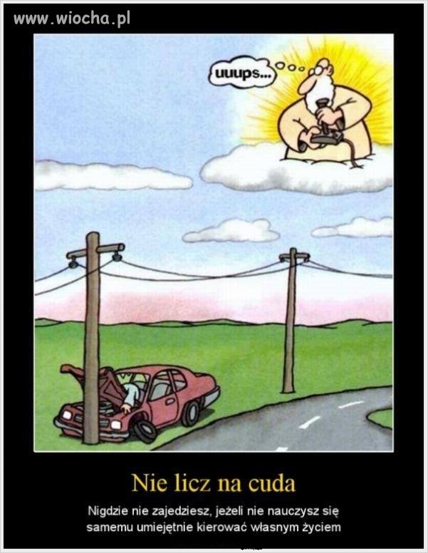 Nie licz na cuda.