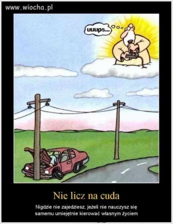 Nie licz na cuda.