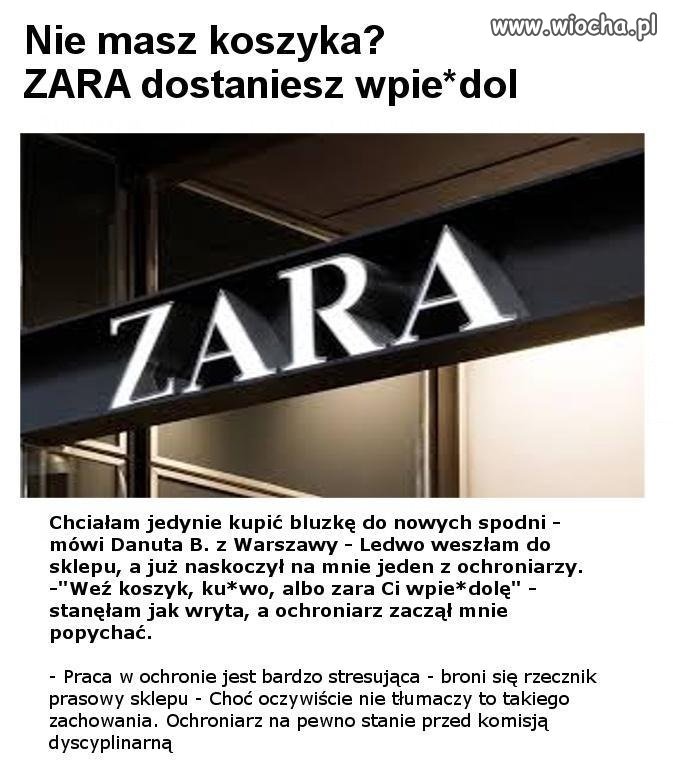 ZARA dostaniesz wpied^l