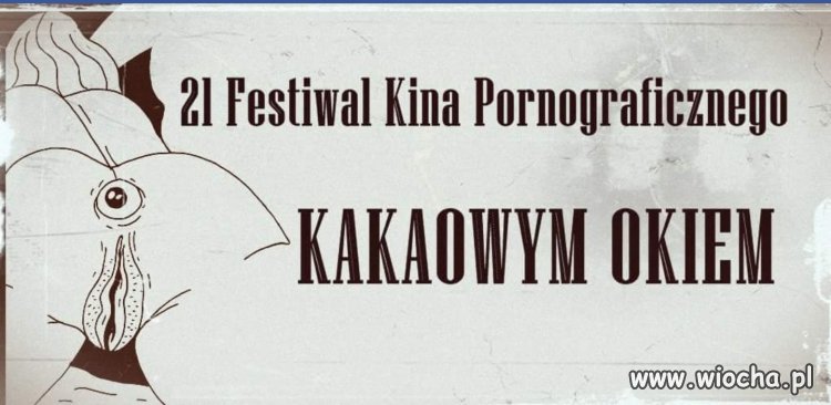 Najlepsze to jest"kakaowe oko"