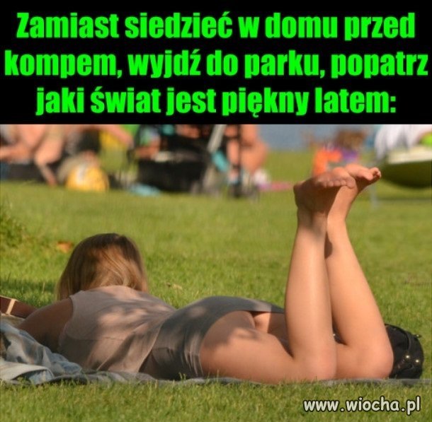 Piękny jest świat latem...