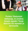 Jak by nie było to tych księży,mnichów,zakonników