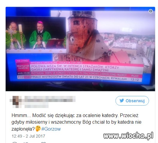Dobrze,że to nie byli strażacy