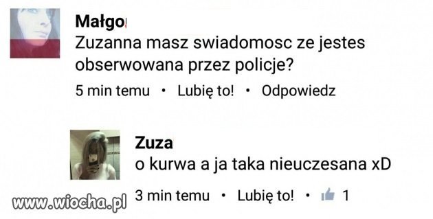 Jesteś obserwowana przez policję