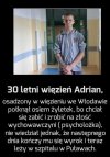 30 letni więzień Adrian