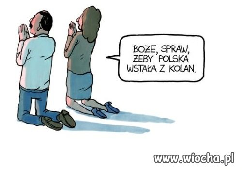 Żeby Polska wstała z kolan